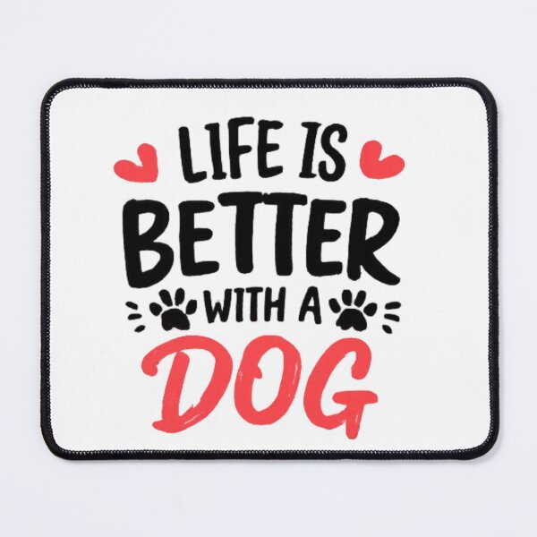 Item preview, Life Is Better With A Dog Cute Dog Lover Quote Design designed and sold by PoojaArtLab.