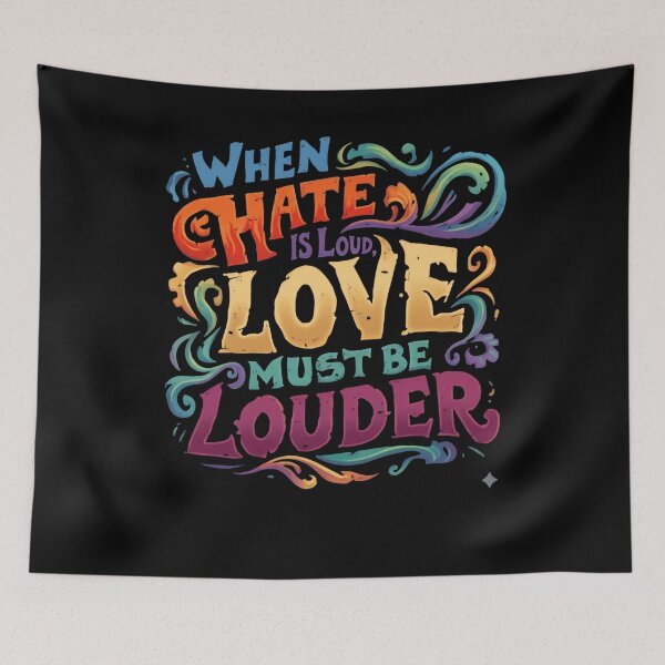Item preview, When Hate Is Loud, Love Must Be Louder Anti Hate Peace Activist designed and sold by RetroMini2026.