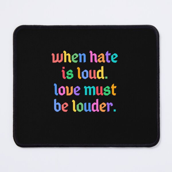 Item preview, When Hate Is Loud. Love Must Be Louder. Positive Kindness Anti Hate Message designed and sold by RetroMini2026.