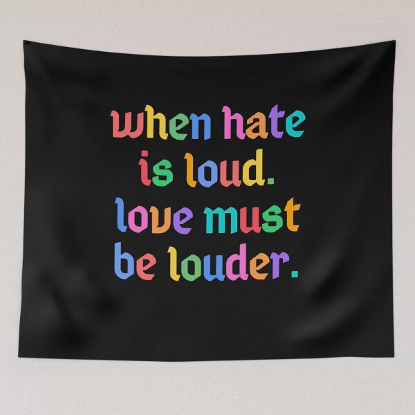 Item preview, When Hate Is Loud. Love Must Be Louder. Positive Kindness Anti Hate Message designed and sold by RetroMini2026.