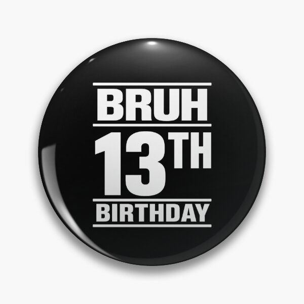 Item preview, Bruh 13th Birthday Teenager Thirteenth Turning 13 designed and sold by FormalDehyena.