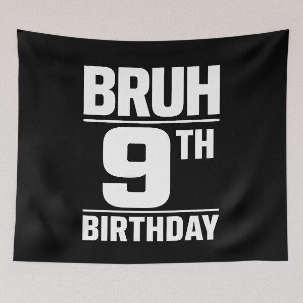 Item preview, Bruh 9th Birthday Nine Year Old Kids Celebration designed and sold by FormalDehyena.