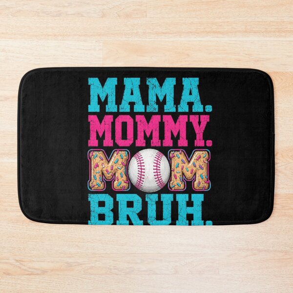 Item preview, Mama. Mommy. Mom. Bruh. Baseball Mom Mother Sports Fan designed and sold by FormalDehyena.