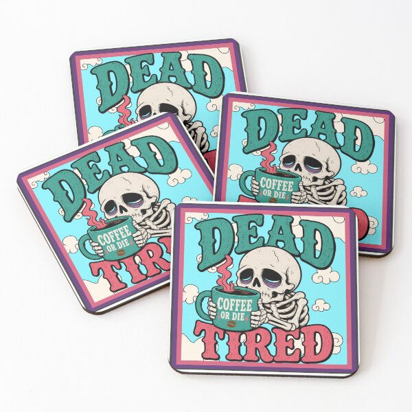 Item preview, Dead Tired Skeleton Coffee Lover Tee designed and sold by TheSnarkyShark.