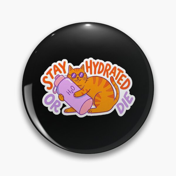 Item preview, Stay Hydrated Or Die Funny Cat Water Bottle Design designed and sold by Cat Meme Fund.