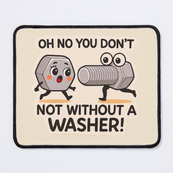 Item preview, ✨ Oh No You Don’t – Not Without a Washer! designed and sold by WheelieGdArt.