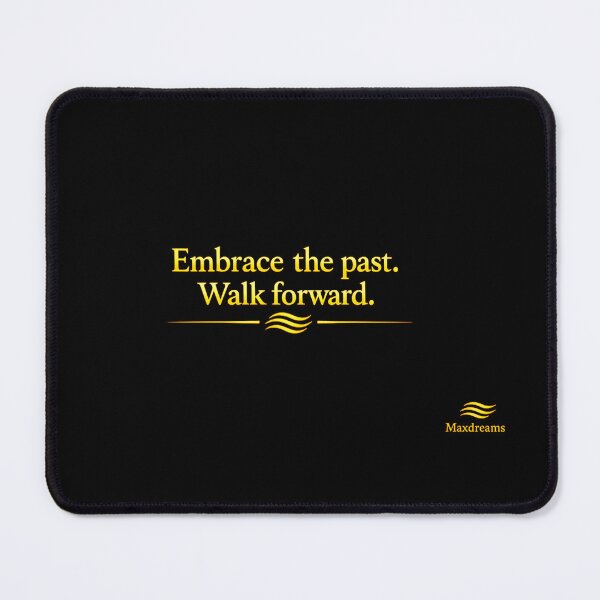 Item preview, Embrace the past. Walk forward. designed and sold by MaxDreamsArt.