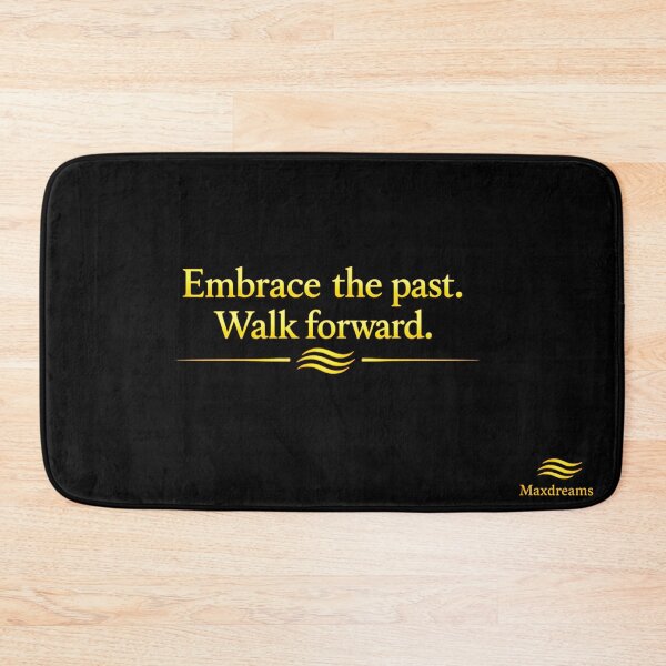 Item preview, Embrace the past. Walk forward. designed and sold by MaxDreamsArt.