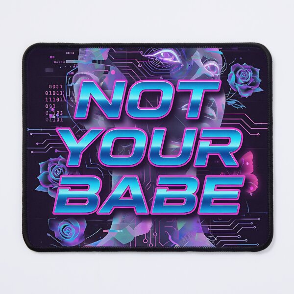 Item preview, Not Your Babe Neon Art designed and sold by HappyOops.