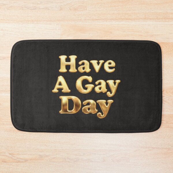 Item preview, Shiny Gold Metal HAVE A GAY DAY designed and sold by TackyTime.