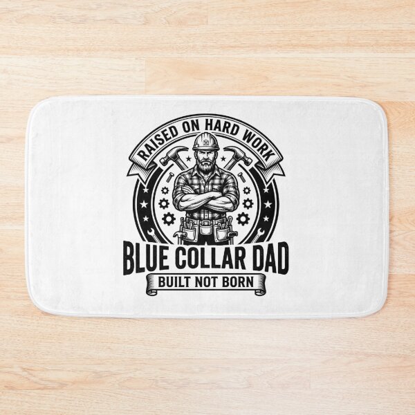 Item preview, Blue Collar Dad Built Not Born Raised on Hard Work Tradesman Father designed and sold by timizar.