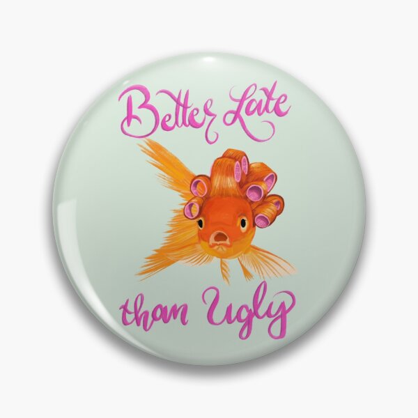 Item preview, Better Late Than Ugly designed and sold by Spring Things.
