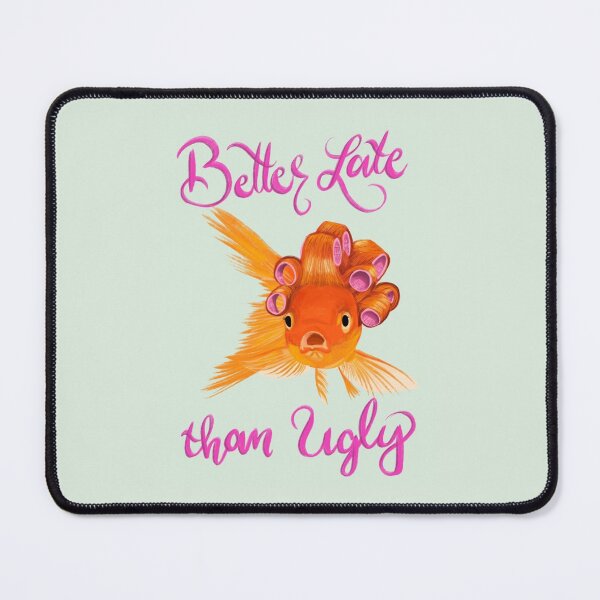Item preview, Better Late Than Ugly designed and sold by Spring Things.