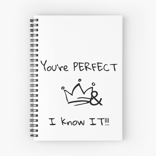 Item preview, You're perfect and I know it designed and sold by OutOfTheBubble.