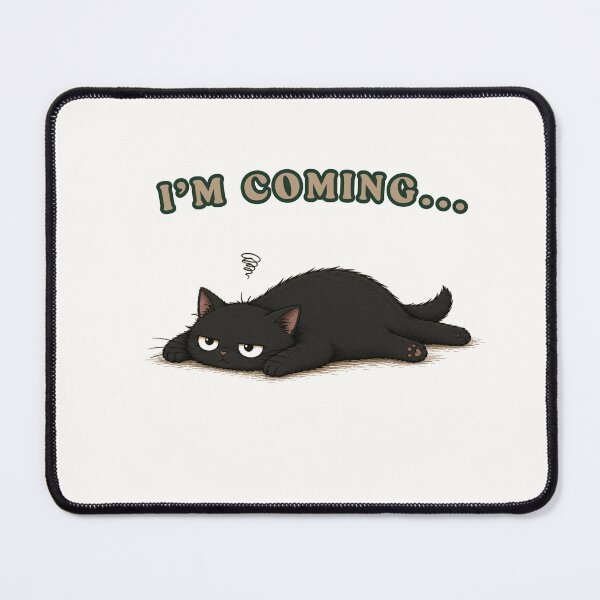 Item preview, I'm Coming... | Lazy Cat Humor Design for Introverts designed and sold by VibeFlowStudio.