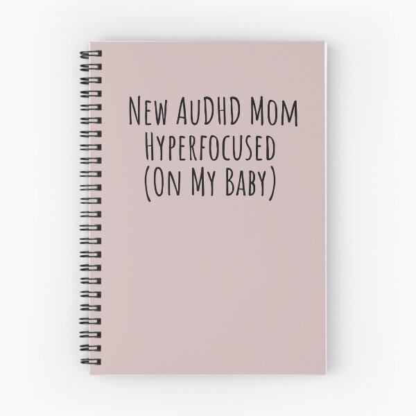 Item preview, New AuDHD Mom Hyperfocused on My Baby designed and sold by Notty DOT.