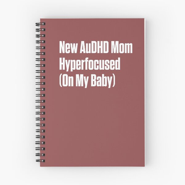 Item preview, New AuDHD Mom Hyperfocused on My Baby designed and sold by Notty DOT.