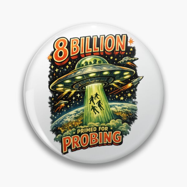 Item preview, 8 Billion Primed For Probing Retro Sci-Fi UFO Design designed and sold by extrisiceye.