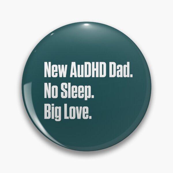 Item preview, New ADHD Dad No Sleep Big Love designed and sold by Notty DOT.