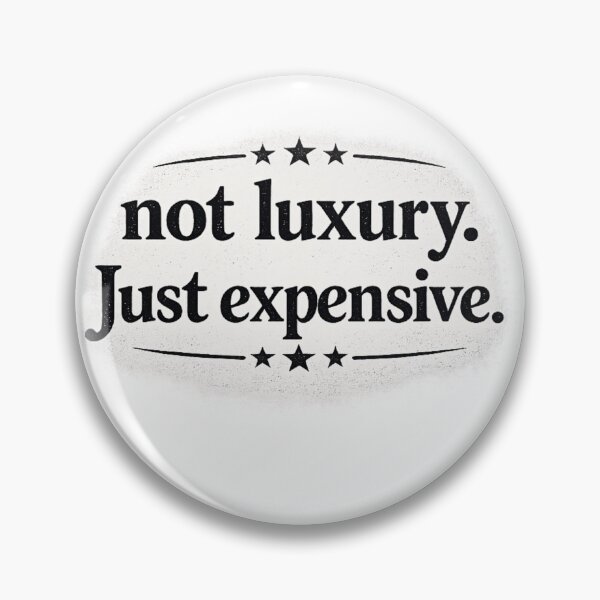 Item preview, Not Luxury just expensive  designed and sold by Tee Visions.