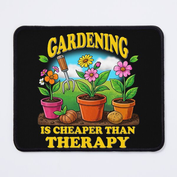 Item preview, Gardening Is Cheaper Than Therapy designed and sold by Johnny Furlotte.