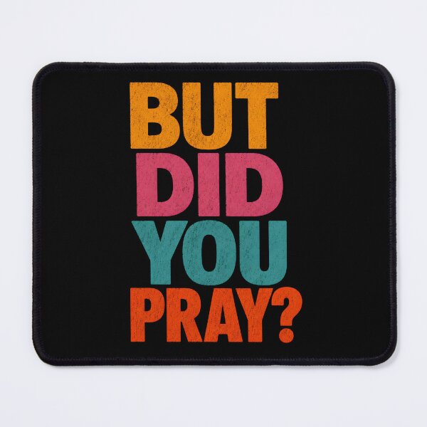 Item preview, But Did You Pray? Colorful Typography Design | Inspirational Faith Quote Artwork designed and sold by Lina Caro.