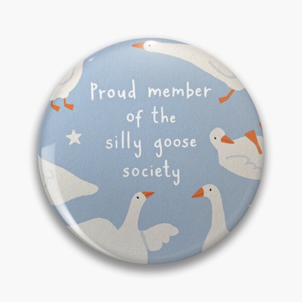 Item preview, Proud Member of the Silly Goose Society designed and sold by Spring Things.