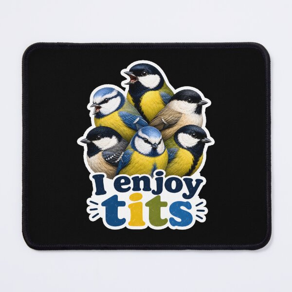 Item preview, I Enjoy Tits: Birdwatching Pun designed and sold by aistrokeofart.