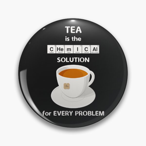 Item preview, Tea Is The Chemical Solution For Every Problem designed and sold by metafishical.