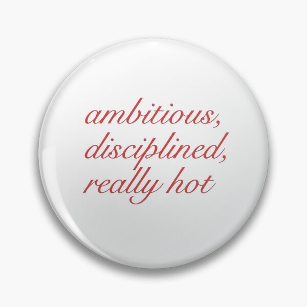 Item preview, Ambitious, Disciplined, Really Hot designed and sold by pots-shop.