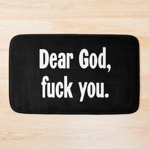 Item preview, Dear God, Fuck You designed and sold by Good-Looking Corpse.