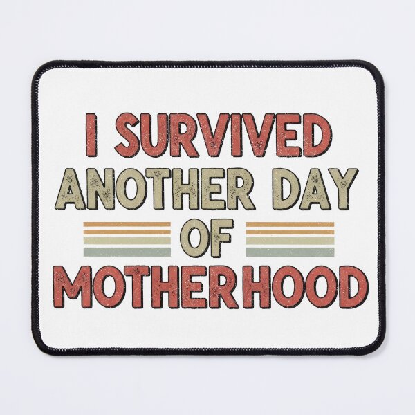 Item preview, I Survived Another Day of Motherhood – Funny Mom Life Retro Quote designed and sold by PlumArtDesign.