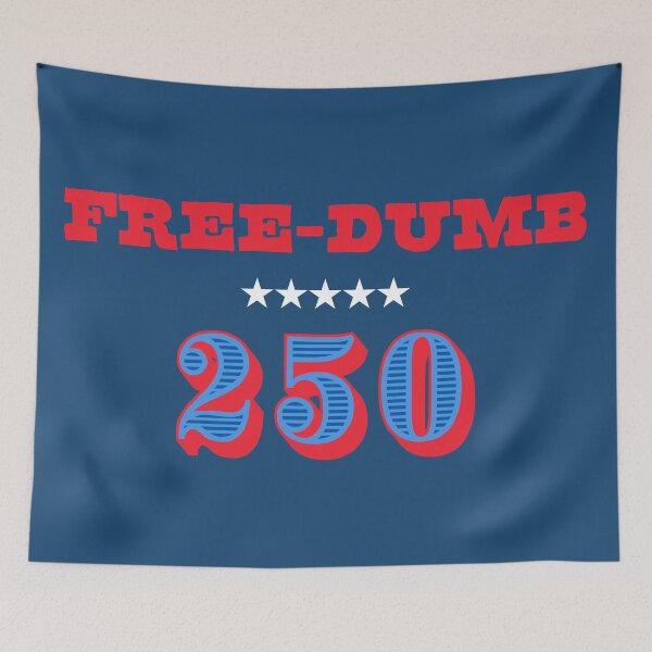 Item preview, Free Dumb 250 – Funny 4th of July Shirt | Patriotic USA 250 Design designed and sold by KerlZ.