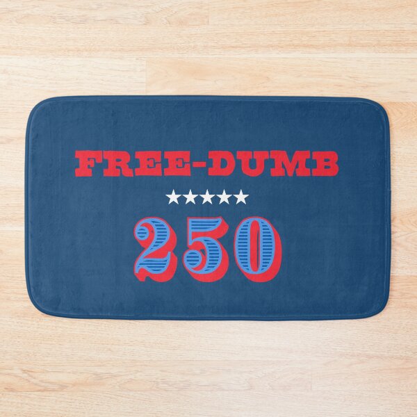 Item preview, Free Dumb 250 – Funny 4th of July Shirt | Patriotic USA 250 Design designed and sold by KerlZ.