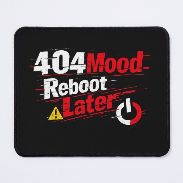 Item preview, 404 Mood – Reboot Later Glitch Design designed and sold by AstraDrip Studio.