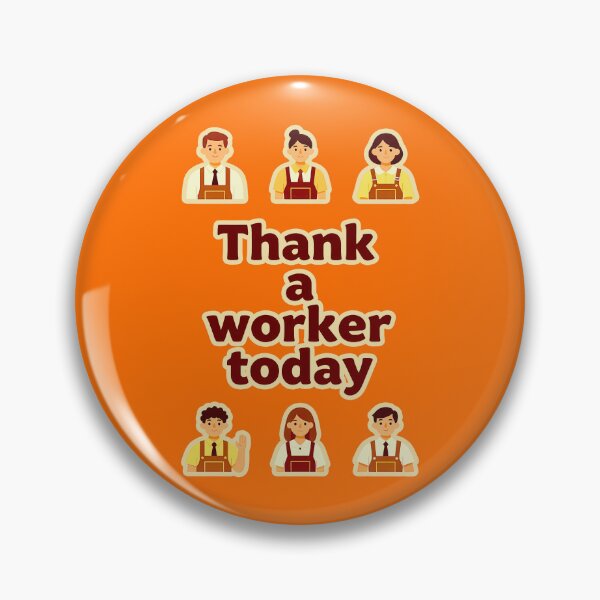 Item preview, Thank a Worker Today Appreciation Shirt – Labor Day Design designed and sold by Topoartispp.