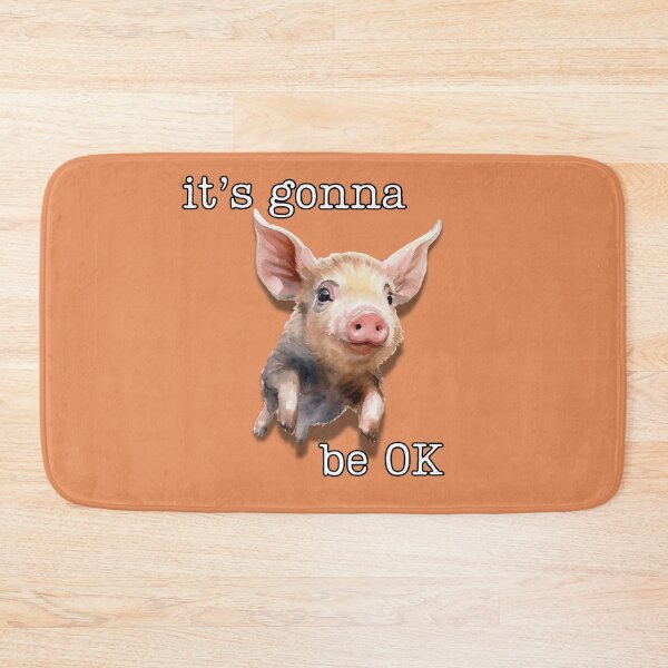 Item preview, it's gonna be OK, piglet designed and sold by SuchWowDesign.