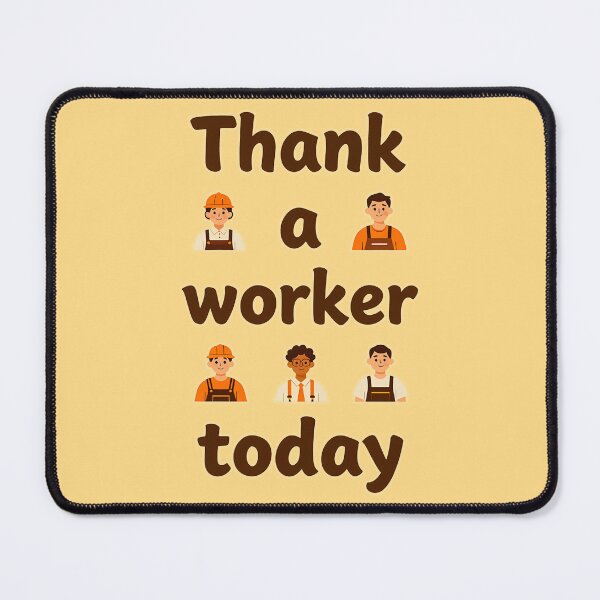 Item preview, Thank a Worker Today Minimal Typography Design designed and sold by Topoartispp.