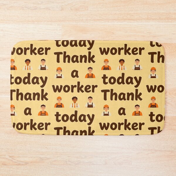 Item preview, Thank a Worker Today Minimal Typography Design designed and sold by Topoartispp.