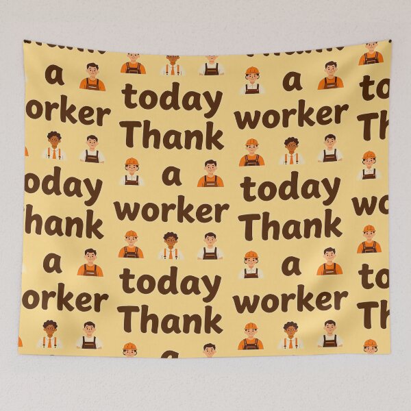 Item preview, Thank a Worker Today Minimal Typography Design designed and sold by Topoartispp.