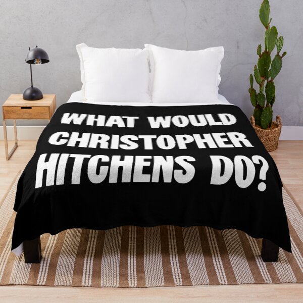 Item preview, What Would Christopher Hitchens Do? designed and sold by Good-Looking Corpse.