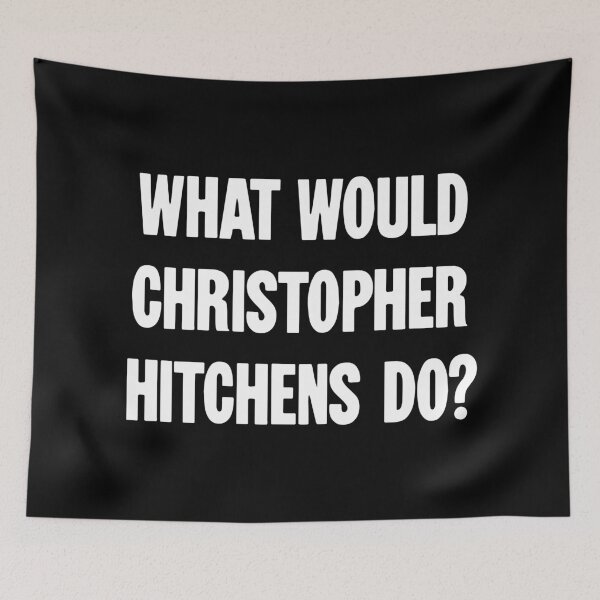 Item preview, What Would Christopher Hitchens Do? designed and sold by Good-Looking Corpse.