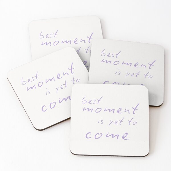 Item preview, The Best Moment Is Yet To Come designed and sold by SZPosterStudio.