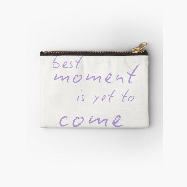 Item preview, The Best Moment Is Yet To Come designed and sold by SZPosterStudio.