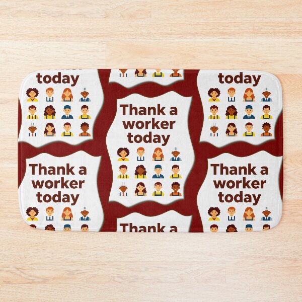 Item preview, Thank a Worker Today Diversity Workers Design designed and sold by Topoartispp.