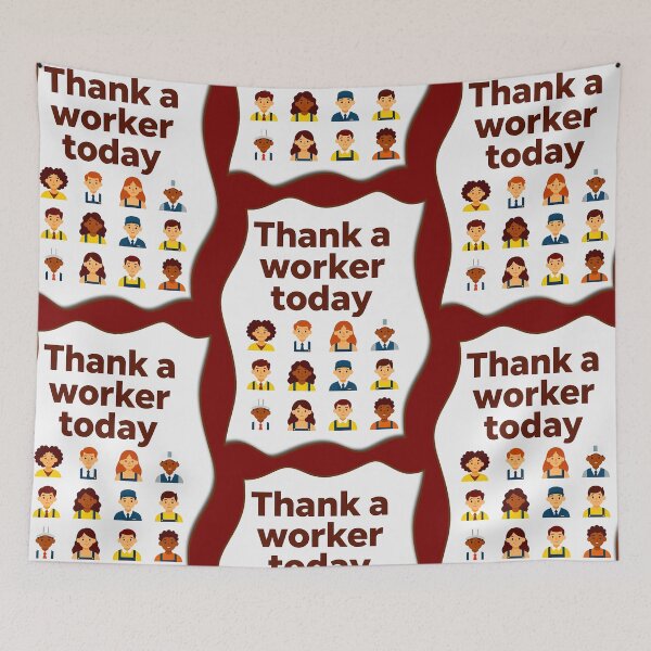 Item preview, Thank a Worker Today Diversity Workers Design designed and sold by Topoartispp.