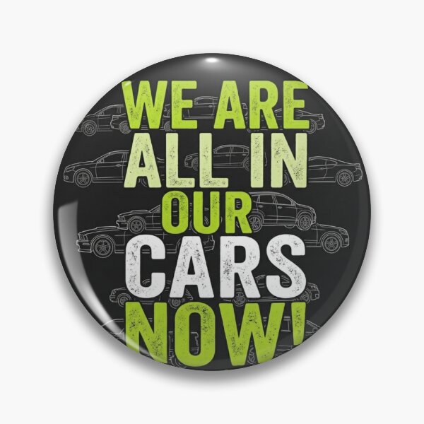 Item preview, We are all in our cars right now  designed and sold by Tablotique.