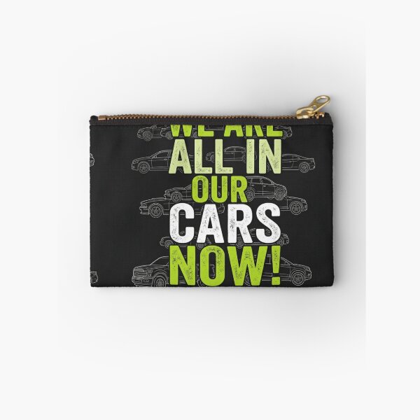 Item preview, We are all in our cars right now  designed and sold by Tablotique.