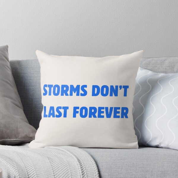 Item preview, Storms Don't Last Forever designed and sold by wallflowershop.