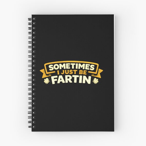 Item preview, Sometimes I Just Be Fartin - Humourous  Farting Funny Saying designed and sold by Cree8if.